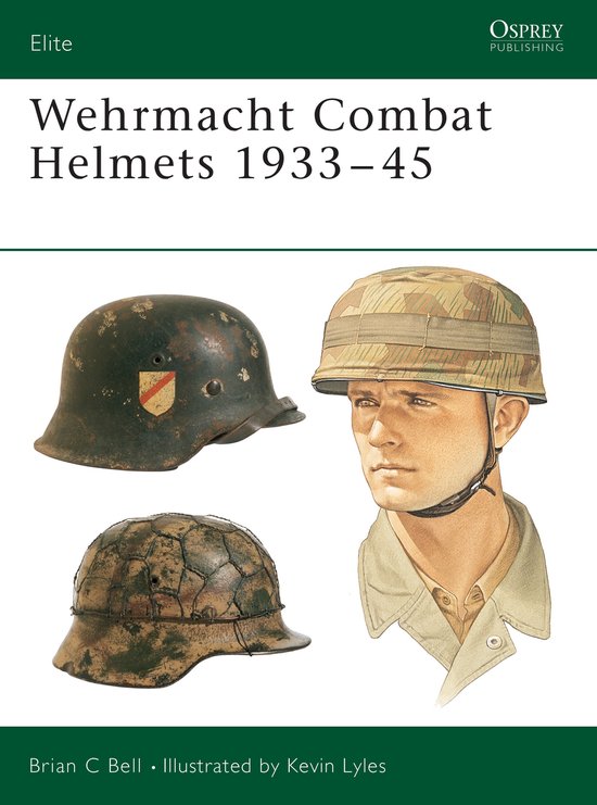 Wehrmacht Combat Helmets 1933-45 - cover