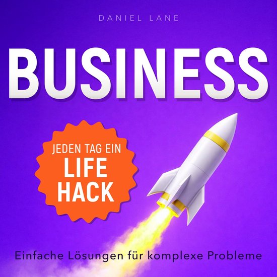 Jeden Tag ein Business-Lifehack - cover