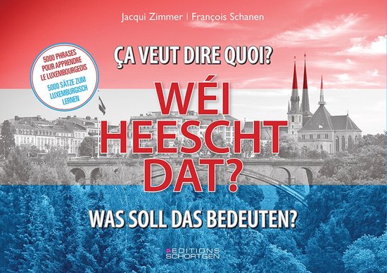 Couverture de livre avec le texte 'WEI HEESCHT DAT?' sur le drapeau luxembourgeois. 5000 phrases pour apprendre le luxembourgeois.