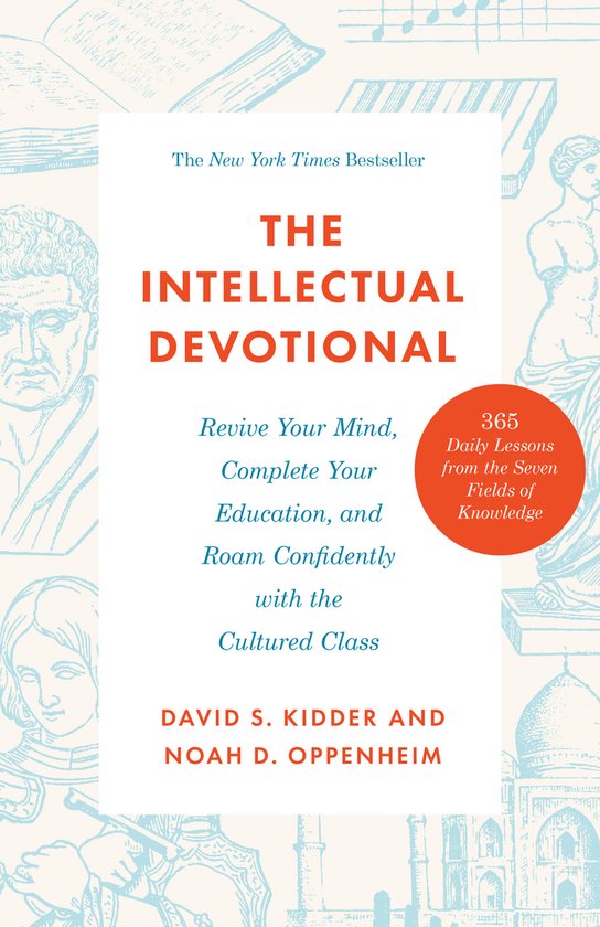 The Intellectual Devotional Revive Your Mind, Complete Your  ... - cover