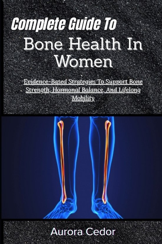 Complete Guide To Bone Health In Women - cover