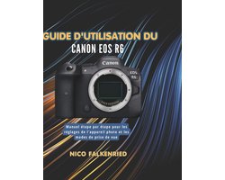 Guide d'utilisation du Canon EOS R6