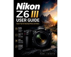 Nikon Z6 III User Guide