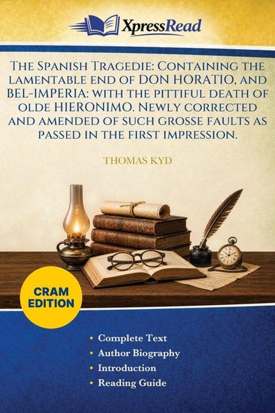 Boek 'The Spanish Tragedie' door Thomas Kyd, met CRAM EDITION in het geel. Stapel boeken, veerpen, lamp.