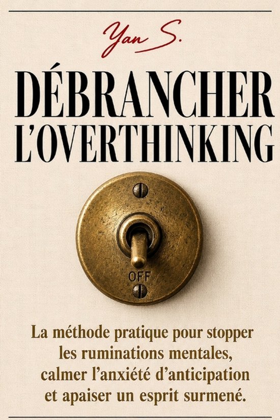 Débrancher l'Overthinking - cover