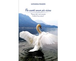 Per esserti ancor più vicina