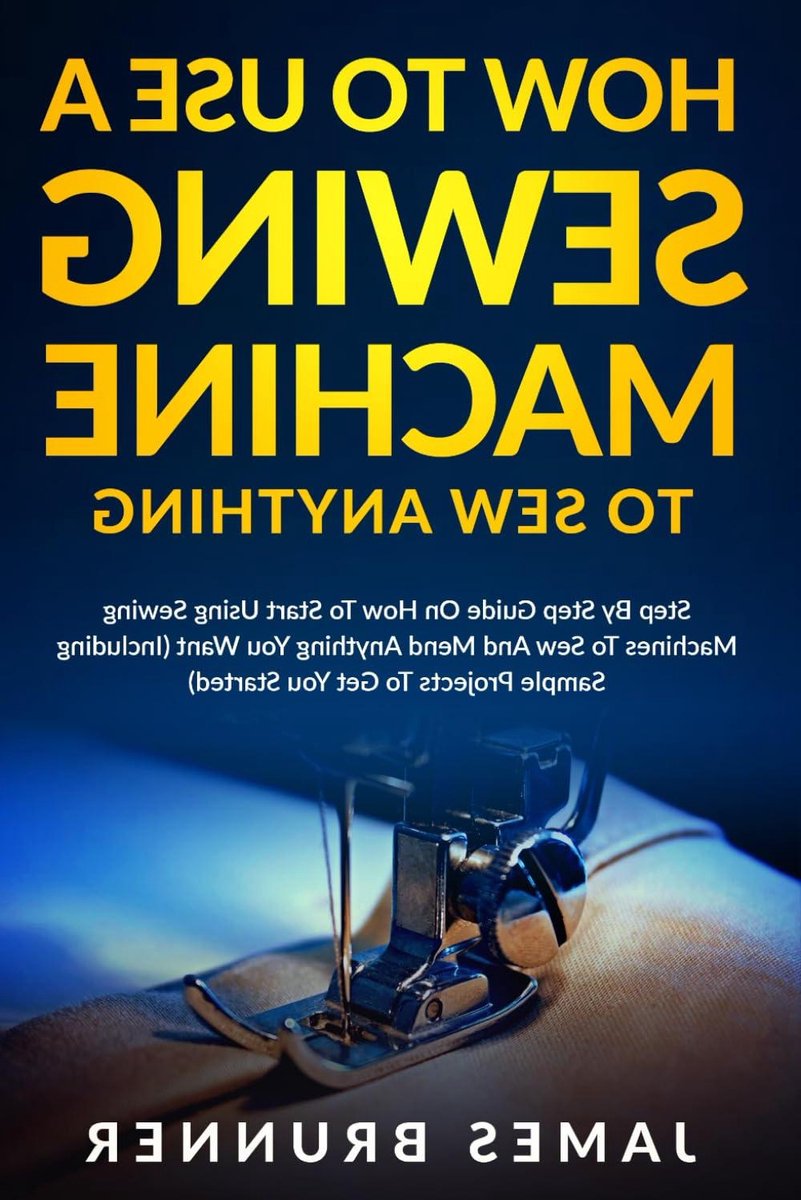 Naaimachine Gebruiksboek - Handleiding Naaien - Kleding Maken - Stap-voor-stap Gids - 105 pagina's - N.v.t.
