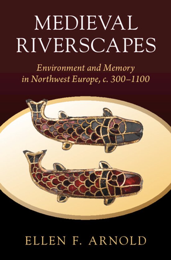 Studies in Environment and History- Medieval Riverscapes - cover