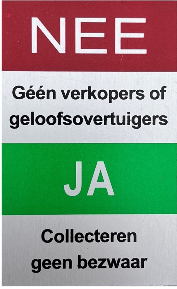 Aluminium deurbordje tekst: NEE Géén verkopers of geloofsovertuigers JA collecteren geen bezwaar | Zelfklevend | NEE Géén collectes, verkopers of geloofsovertuigers op aluminium bordje. Tegen colportage aan de deur