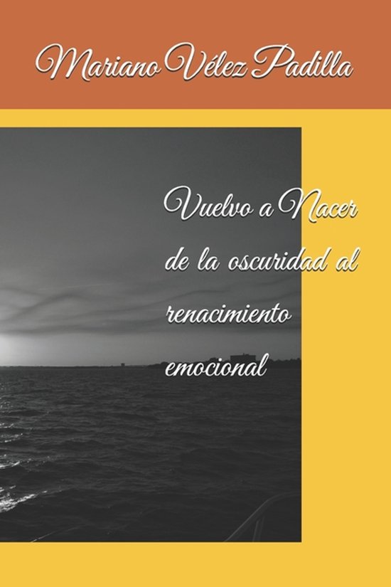 Vuelvo a Nacer de la oscuridad al renacimiento emocional - cover