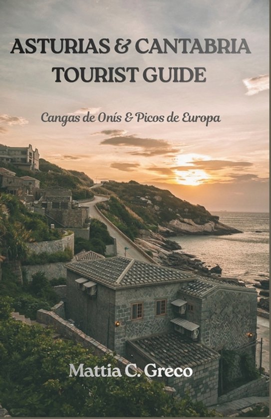 Asturias & Cantabria Tourist Guide: Cangas de Onï¿½s & Picos de Europa