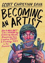 Boekcover van 'Becoming an Artist' door Scott Christian Sava. Een illustratie van een man met bril, pet en koptelefoon, die gereedschap vasthoudt.