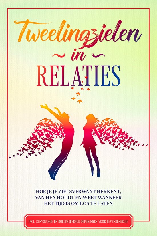 Tweelingzielen in Relaties: Hoe je je zielsverwant herkent,  ... - cover