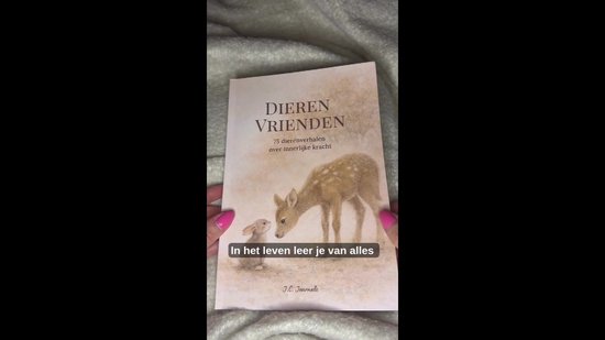 Dierenvrienden - Prentenboek Voor Volwassenen en Kinderen - 75 Dierenverhalen Over Zelfreflectie, Zelfliefde, Eenzaam Voelen, Grenzen Aangeven, Onzekerheid, Burn Out Herstel - Voor Wie Wil Leren Loslaten en Verlangt naar Zelfvertrouwen