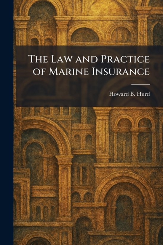 The Law and Practice of Marine Insurance - cover