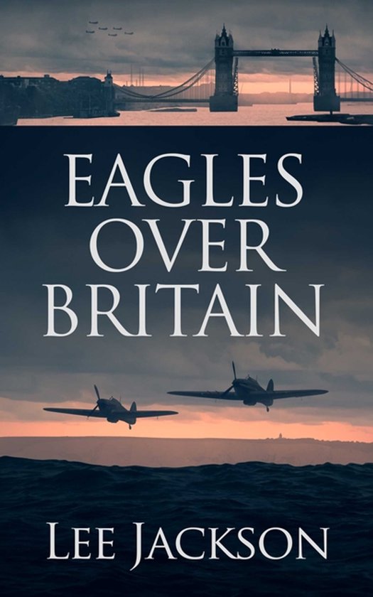 The After Dunkirk- Eagles Over Britain - cover