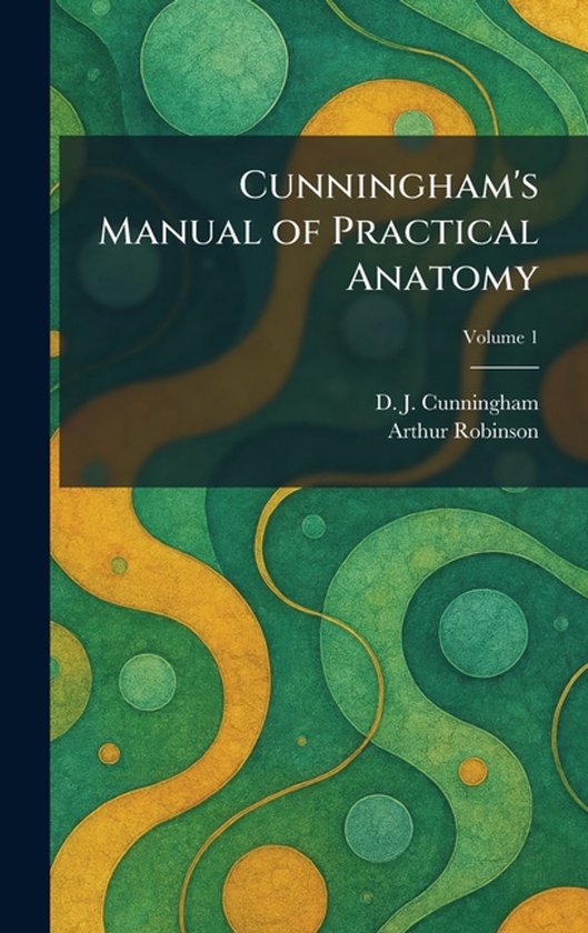 Cunningham's Manual of Practical Anatomy - cover