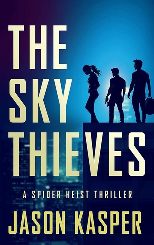 Spider Heist Thrillers-The Sky Thieves - cover