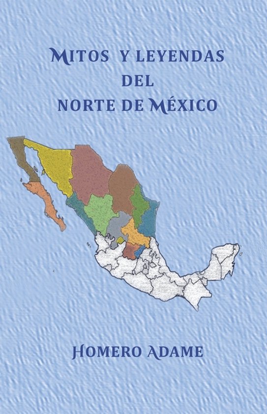 Biblioteca Homero Adame: Mitos Y Leyendas Mexicanas- Mitos y ... - cover