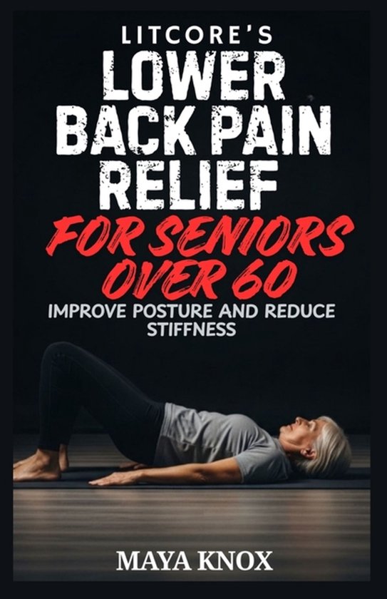 Litcore's Lower Back Pain Relief for Seniors over 60 - cover