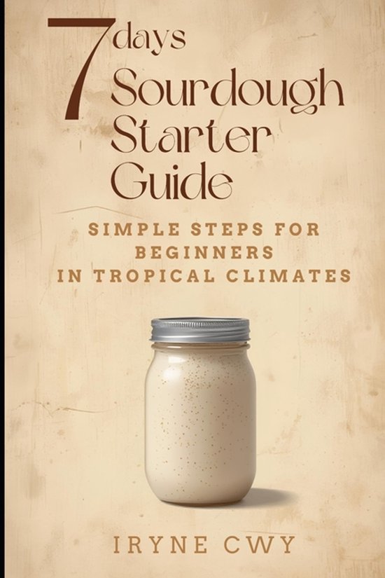 7-Day Sourdough Starter Guide - cover