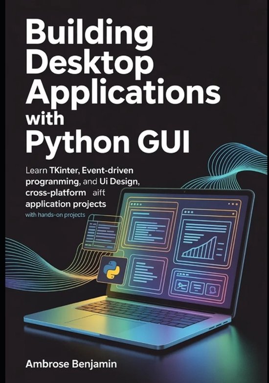 Application Development with Python- Building Desktop Applic ... - cover