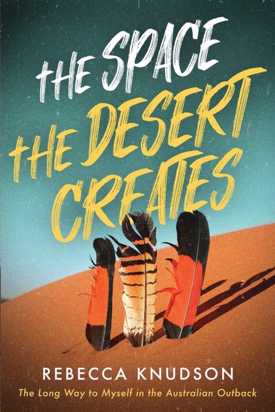 The Space the Desert Creates - cover