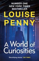 Boekcover met de titel 'A World of Curiosities' van Louise Penny. Een man staat met zijn rug naar de kijker in een ruimte met houten constructies.