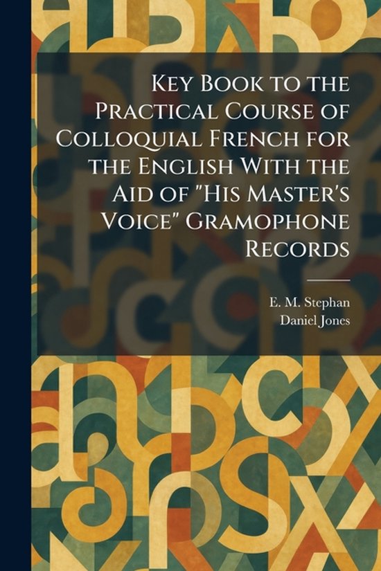 Key Book to the Practical Course of Colloquial French for th ... - cover