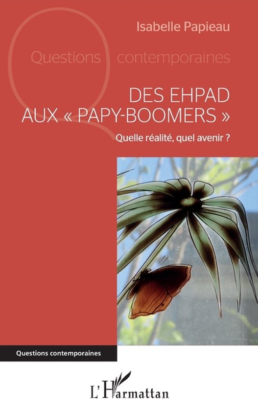 Questions Contemporaines- Des EHPAD aux "papy-boomers" - cover