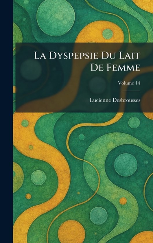 La Dyspepsie du Lait de Femme - cover