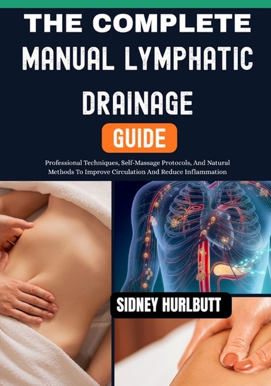 The Complete Manual Lymphatic Drainage Guide - cover