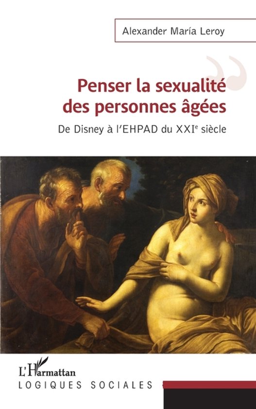 Logiques Sociales- Penser la sexualité des personnes âgée ... - cover