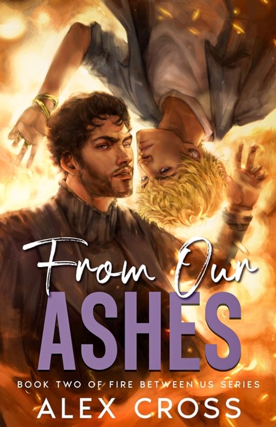 Fire Between Us- From Our Ashes