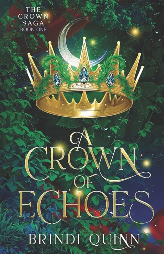 The Crown Saga: Vine-Crowned Romantasy-A Crown of Echoes - cover