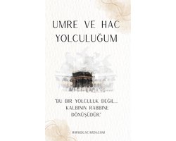 Umre ve Hac Yolculuğum