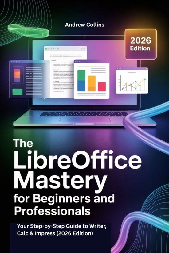 The LibreOffice Mastery for Beginners and Professionals - cover