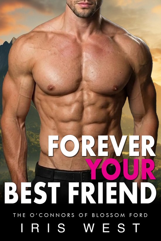 De O'Connors van Blossom Ford 8 - Forever Your Best Friend (Nederlands)