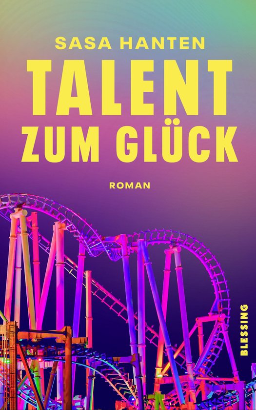 Couverture de livre avec le titre 'TALENT ZUM GLÜCK' par SASA HANTEN, sur fond de montagnes russes illuminées.