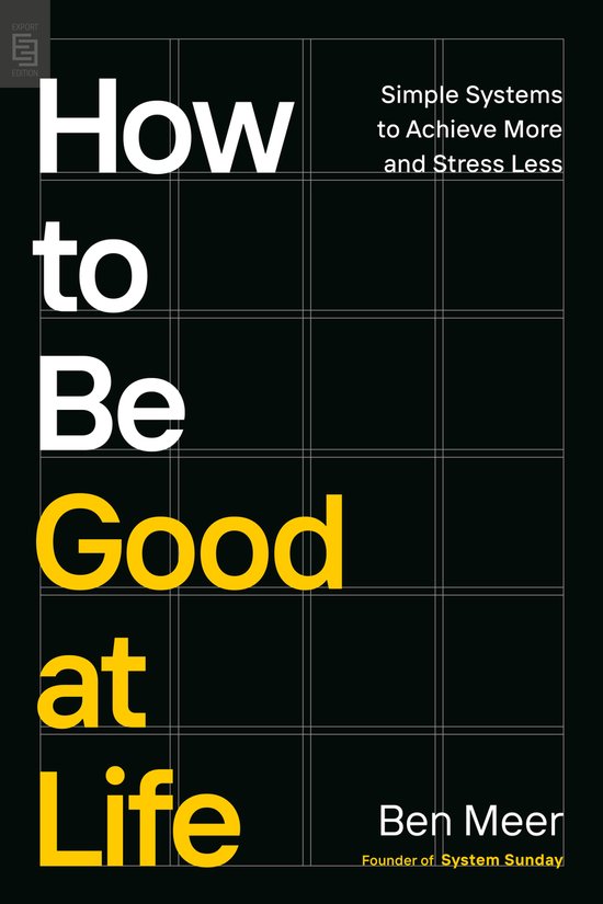 Boekomslag met witte en gele tekst op zwarte achtergrond met een wit rasterontwerp, titel How to Be Good at Life.