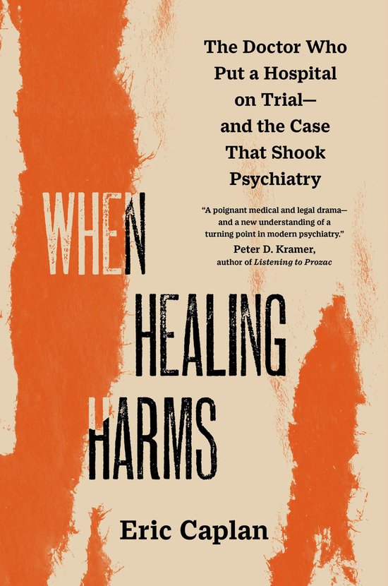 Boekomslag van 'When Healing Harms' door Eric Caplan, met zwarte tekst op een beige achtergrond met oranje penseelstreken.