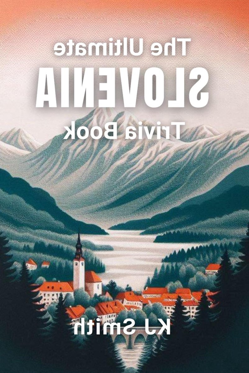 Slovenië Trivia Boek - Feitenboek Land - Kennis Vergroten - Unieke Landinformatie - 89 Pagina's - Niet gespecificeerd