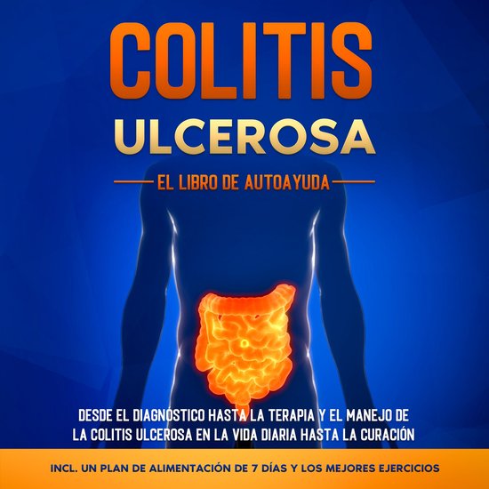 Colitis Ulcerosa – El Libro de Autoayuda: Desde el Diagnó ... - cover