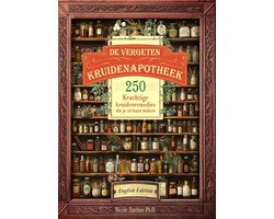 De Vergeten Kruidenapotheek: 250 Krachtige kruidenremedies die je zó kunt maken Paperback – 16 oktober 2025 (en) Engelse versie