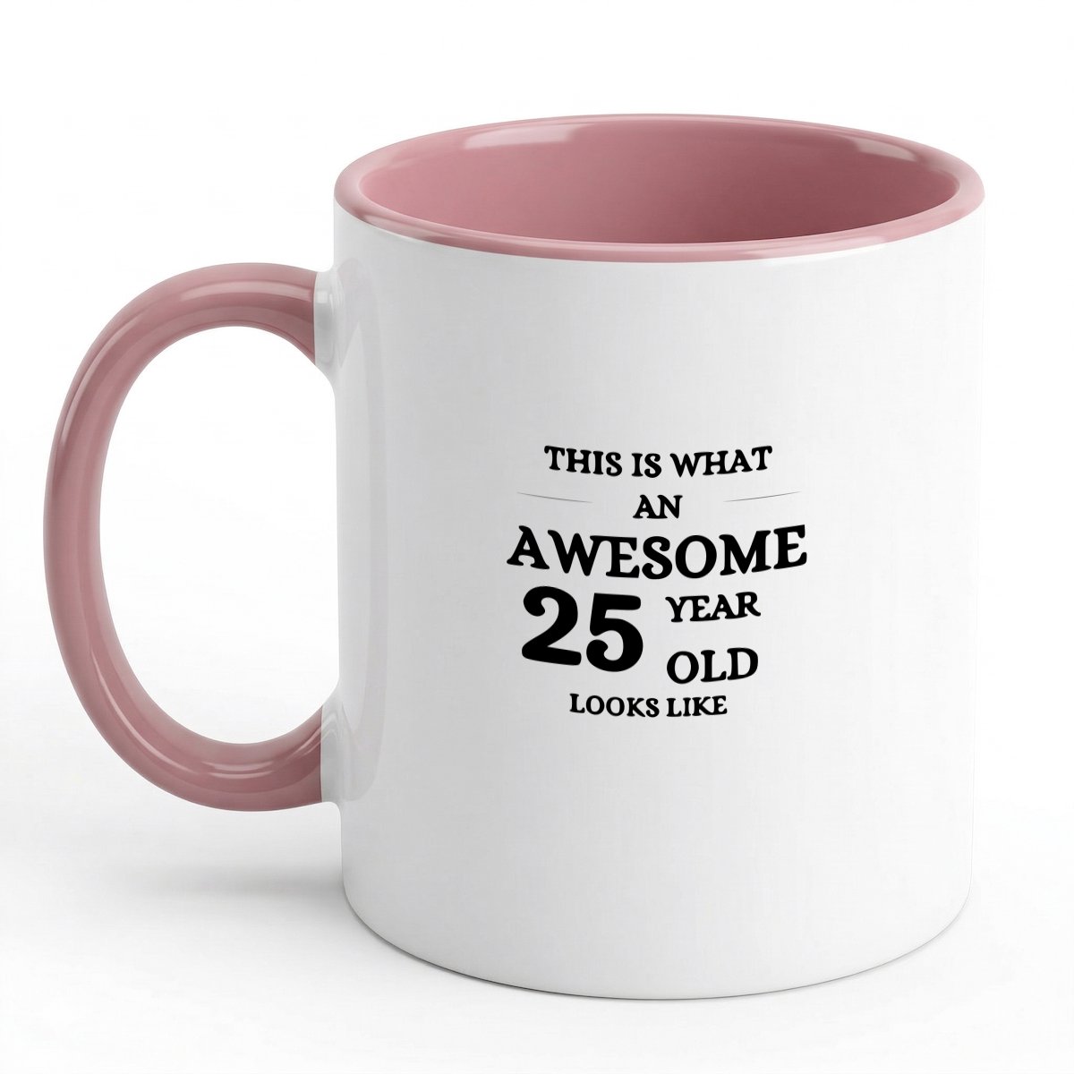 Hacebo® - Dit is hoe een geweldige 25 jarige eruit ziet koffiebeker roze - Hoera 25 jaar - Familie vrienden - thee mok - koffie beker - Cadeau - koffiemok - 350 ML inhoud