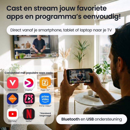 Een man streamt vanaf zijn telefoon een video naar een TV. De meest populaire apps zoals Videoland, Netflix en YouTube worden getoond. "Bluetooth en USB ondersteuning" staat onderaan.