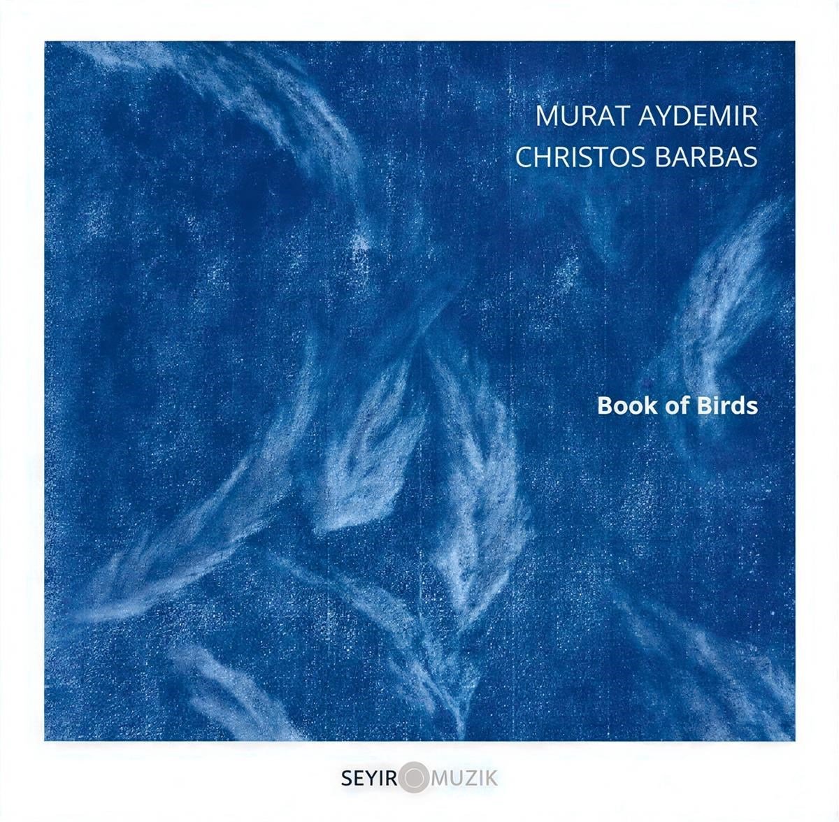 Murat Aydemir & Christos Barbas - Book Of Birds (CD)