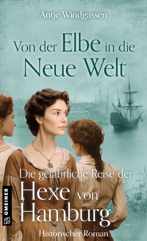 Die Hexe von Hamburg 3 - Von der Elbe in die Neue Welt - cover