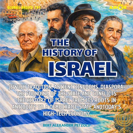 The History of Israel - Jewish Tradition, Ancient Kingdoms,  ... - cover