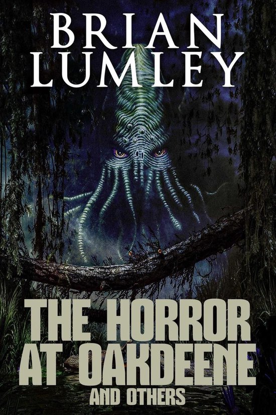 The Horror at Oakdeene and Others - cover